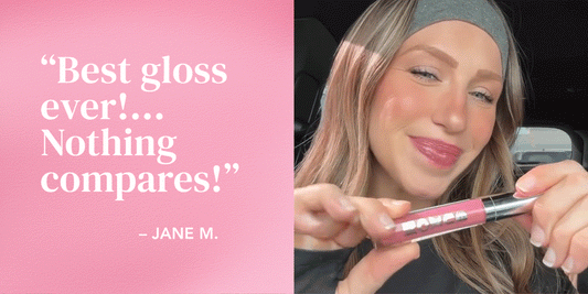 “I LOVE, LOVE, LOVE THIS MASCARA.” – NONA S. “BEST GLOSS EVER!...NOTHING COMPARES!” – JANE M. “ONCE I STARTED USING BUXOM LIP GLOSS, I DON’T WANT TO USE ANY OTHER.” – JANIE B.